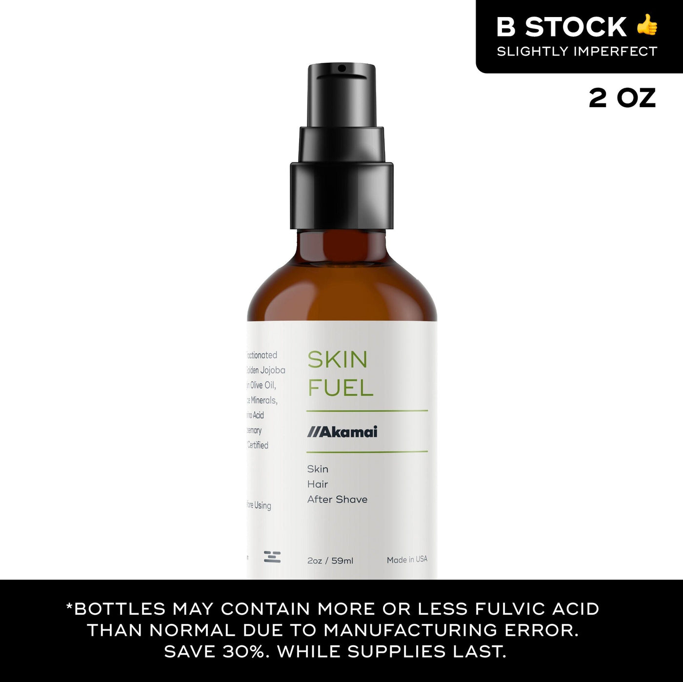 SKIN FUEL: B Stock Skin Care Akamai 2oz B-Stock